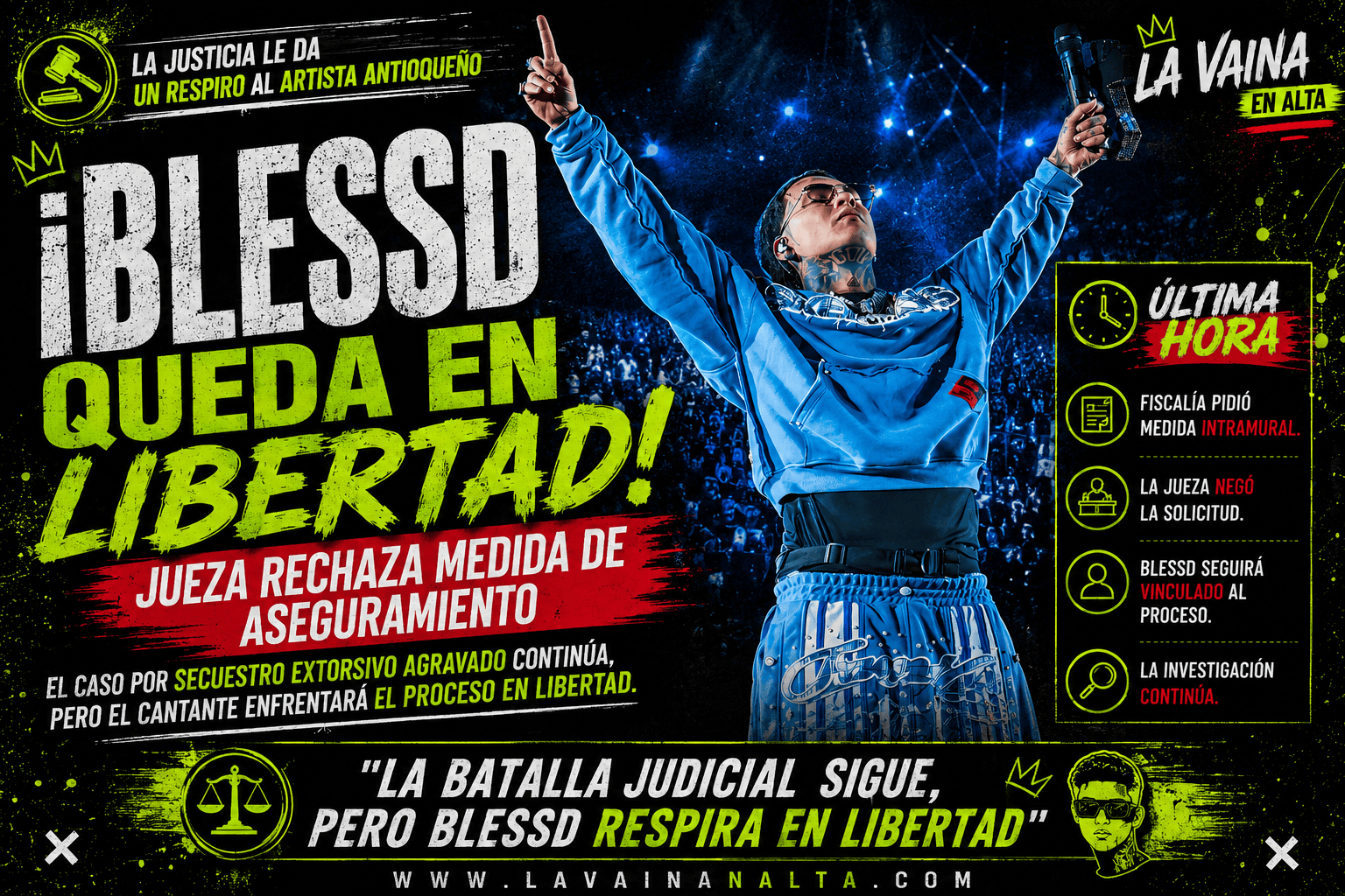 BLESSD SEGUIRÁ EN LIBERTAD